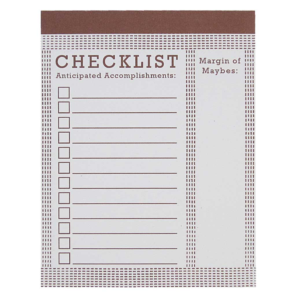 A brown and white notepad with "CHECKLIST" at the top, followed by "Anticipated Accomplishments:" and blank lines with checkboxes. On the right side, there's a section for "Margin of Maybes:". The edges of the notepad have a patterned border.