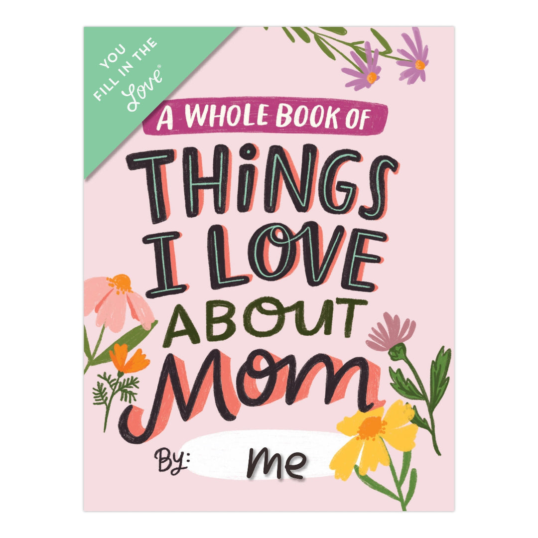 About Mom Fill in the Love Book